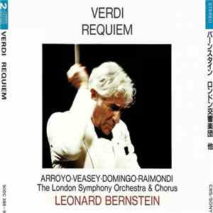 Verdi - Leonard Bernstein · Arroyo · Veasey · Domingo · Raimondi · London Symphony Orchestra & Chorus - Requiem mp3 album