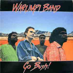 Warumpi Band - Go Bush! mp3 album