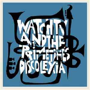 Watch TV And The PrimeTimes - Discolexia mp3 album