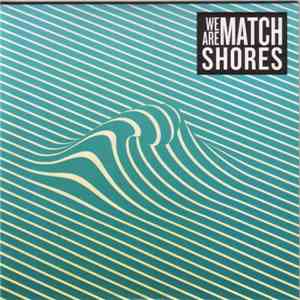 We Are Match - Shores mp3 album