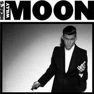 Willy Moon - Here's Willy Moon mp3 album