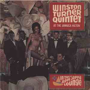 Winston Turner Quintet - At The Jamaica Hilton: In The Jippi Jappa Lounge mp3 album