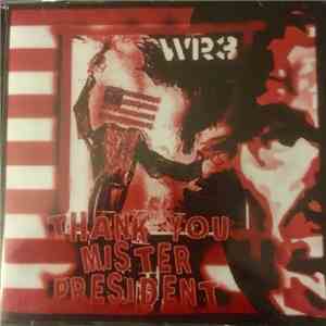 W.R.3 - Thank You Mister President! mp3 album