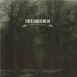 Your God Is Dead - Sweet Blasphemy mp3 album