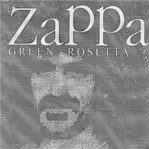 Zappa - Green Rosetta mp3 album