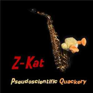 Z-Kat - Pseudoscientific Quackery mp3 album