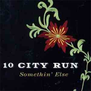 10 City Run - Somethin' Else mp3 album