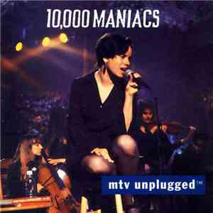 10,000 Maniacs - MTV Unplugged™ mp3 album