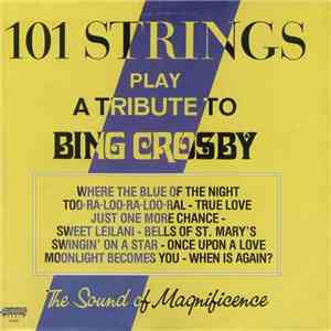 101 Strings - Play A Tribute To Bing Crosby mp3 album