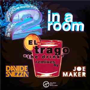 2 In A Room - El Trago (The Drink) mp3 album