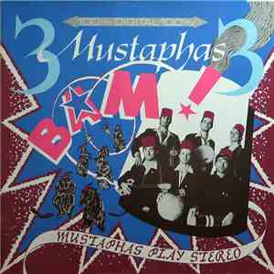 3 Mustaphas 3 - Bam! Mustaphas Play Stereo mp3 album