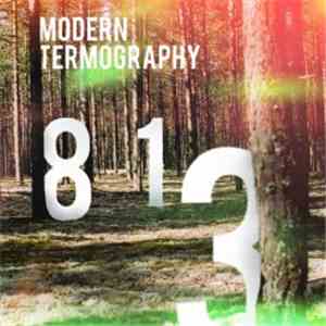 813  - Modern Termography mp3 album