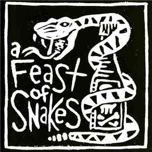 A Feast Of Snakes - Bow Legged Woman mp3 album