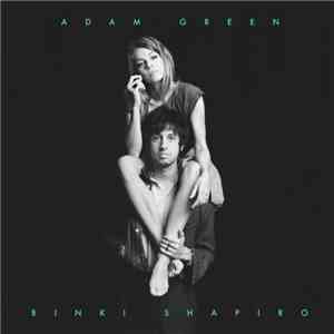 Adam Green & Binki Shapiro - Adam Green & Binki Shapiro mp3 album