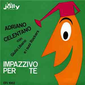 Adriano Celentano Con Giulio Libano E I Suoi Rockers - Impazzivo Per Te mp3 album