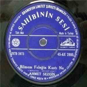 Ahmet Sezgin - Kundurama Kum Doldu / Bilmem Feleğin Kastı Ne mp3 album