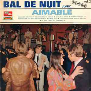 Aimable Et Son Orchestre - Bal De Nuit Avec... Aimable Vol. 2 mp3 album