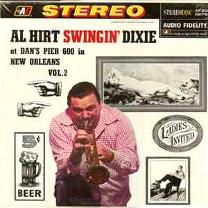 Al Hirt - Swingin' Dixie! (At Dan's Pier 600 In New Orleans) Vol. 2 mp3 album