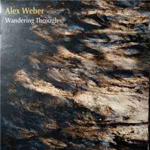 Alex Weber - Wandering Through mp3 album
