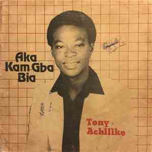 Anthony Achilike - Aka Kam Gba Bia mp3 album