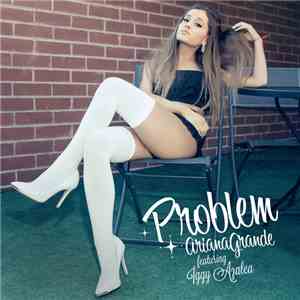 Ariana Grande Featuring Iggy Azalea - Problem mp3 album