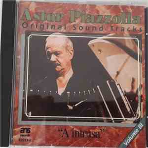 Astor Piazzolla - A Intrusa Volume III mp3 album