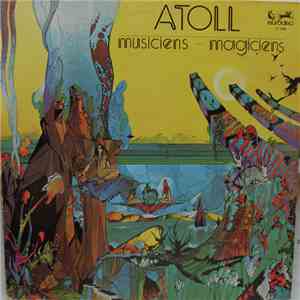 Atoll - Musiciens - Magiciens mp3 album