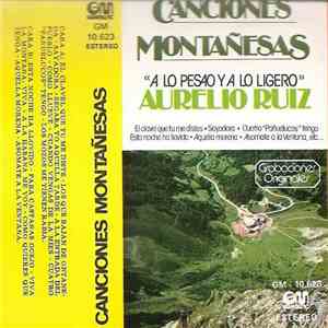 Aurelio Ruiz - Canciones Montañesas "A Lo Pesao Y A Lo Ligero" mp3 album