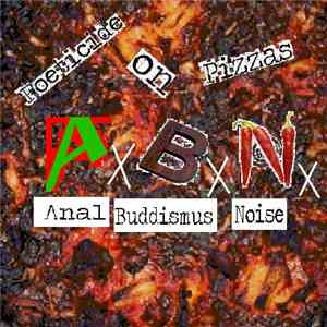 AxBxNx - Foeticide On Pizzas mp3 album
