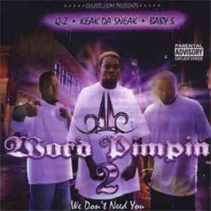 Baby S, Q-z, Keak Da Sneak - Word Pimpin 2: We Don't Need You mp3 album