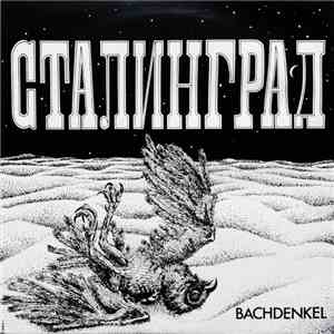 Bachdenkel - Сталинград mp3 album