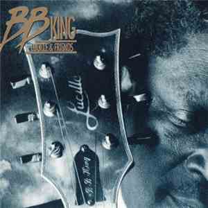 B.B. King - Lucille & Friends mp3 album