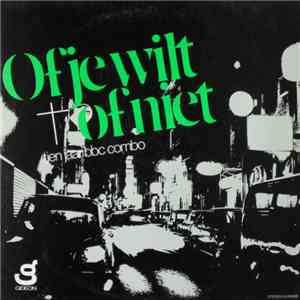BBC Combo - Of Je Wilt Of Niet (Tien Jaar BBC Combo) mp3 album