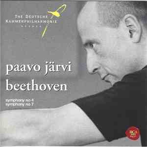 Beethoven — Paavo Järvi, The Deutsche Kammerphilharmonie Bremen - Symphony No 4 ∙ Symphony No 7 mp3 album