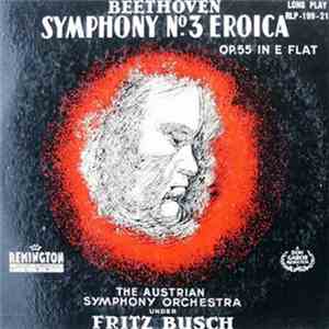 Beethoven / The Austrian Symphony Orchestra Under Fritz Busch - Symphony No. 3 ("Eroica"), Op. 55 In E Flat mp3 album