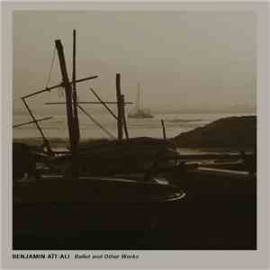 Benjamin Aït-Ali - Ballet And Other Works mp3 album