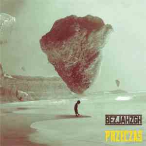 Bezjahzgh - Przeczas mp3 album