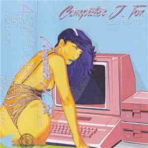 Big J. Beats - Computer J. Fox mp3 album
