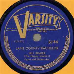 Bill Bender (The Happy Cowboy) - Lane County Bachelor / The Buffalo Skinner mp3 album