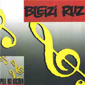 Bleizi Ruz - Pell Ha Kichen mp3 album