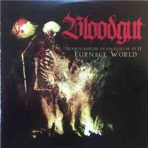 Bloodgut - Nekrologikum Evangelikum Pt.II: Furnage World mp3 album