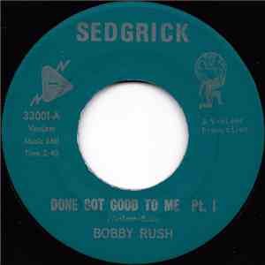 Bobby Rush - Done Got Good To Me mp3 album