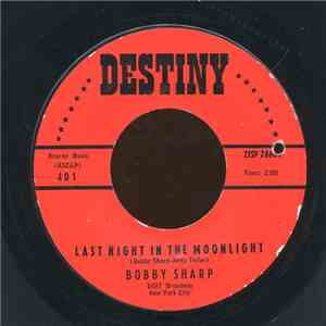Bobby Sharp - Last Night In The Moonlight / I Love You My Baby mp3 album
