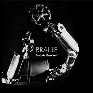Braille  - Sustain Remixed mp3 album
