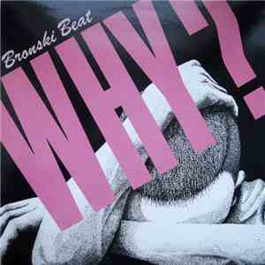 Bronski Beat - Why? / Close To The Edge mp3 album