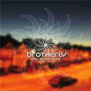 Brotherly - One Sweet Life mp3 album