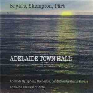 Bryars, Skempton, Pärt - Adelaide Symphony Orchestra - Adelaide Town Hall mp3 album