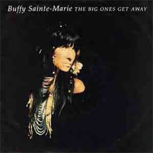 Buffy Sainte-Marie - The Big Ones Get Away mp3 album