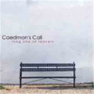 Caedmon's Call - Long Line Of Leavers mp3 album
