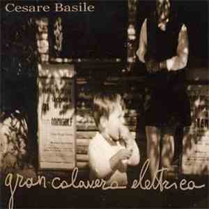 Cesare Basile - Gran Cavalera Elettrica mp3 album
